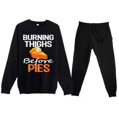 Thanksgiving Running Burning Thighs Before Pies Funny Runner Premium Crewneck Sweatsuit Set