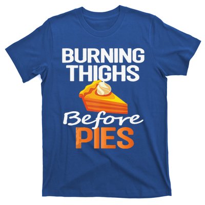 Thanksgiving Running Burning Thighs Before Pies Funny Runner T-Shirt