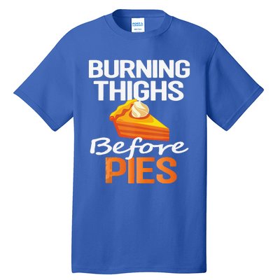 Thanksgiving Running Burning Thighs Before Pies Funny Runner Tall T-Shirt