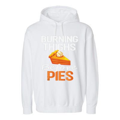 Thanksgiving Running Burning Thighs Before Pies Funny Runner Garment-Dyed Fleece Hoodie