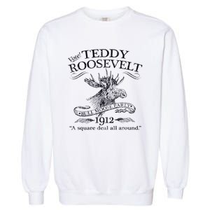 Teddy Roosevelt Bull Moose Party 1912 Presidential Campaign Garment-Dyed Sweatshirt