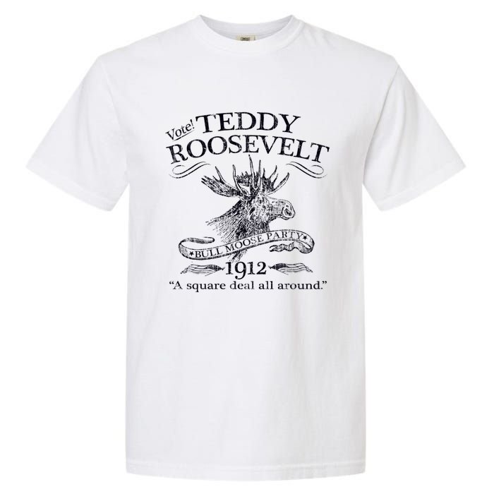 Teddy Roosevelt Bull Moose Party 1912 Presidential Campaign Garment-Dyed Heavyweight T-Shirt