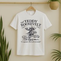 Teddy Roosevelt Bull Moose Party 1912 Presidential Campaign T-Shirt