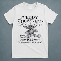 Teddy Roosevelt Bull Moose Party 1912 Presidential Campaign T-Shirt