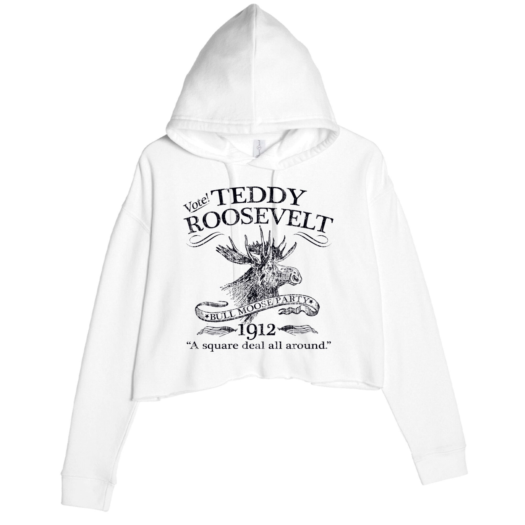 Teddy Roosevelt Bull Moose Party 1912 Presidential Campaign Crop Fleece Hoodie