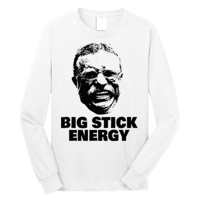 Teddy Roosevelt Big Stick Theodore President Long Sleeve Shirt