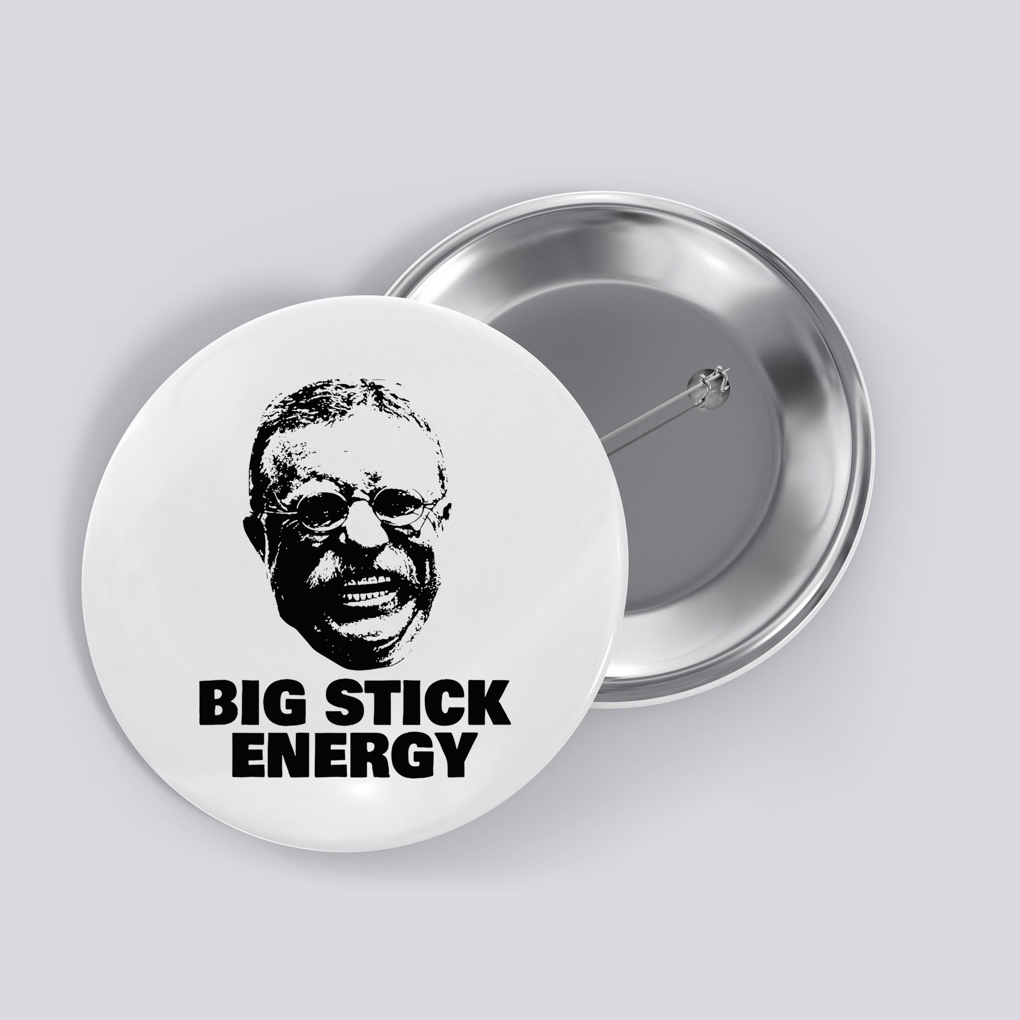 Teddy Roosevelt Big Stick Theodore President Button