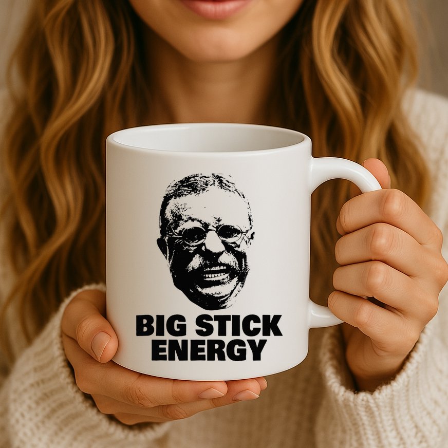 Teddy Roosevelt Big Stick Theodore President Mug