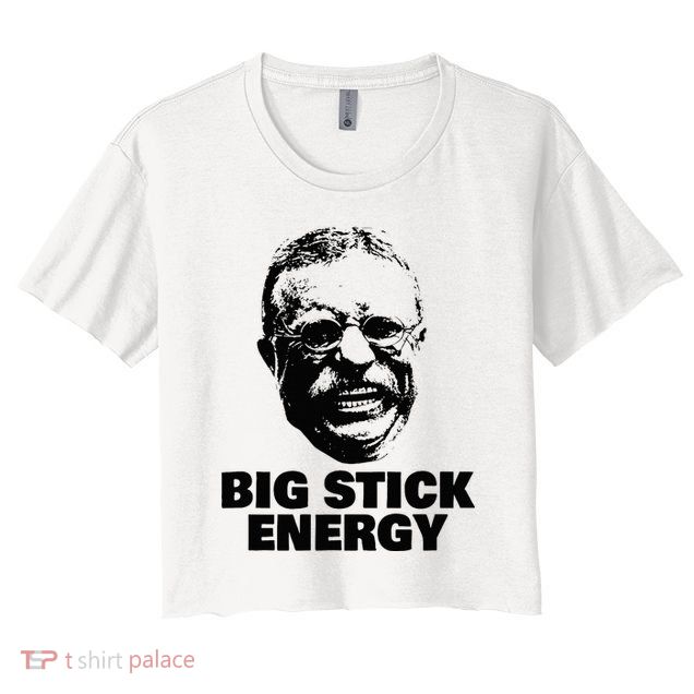 Teddy Roosevelt Big Stick Theodore President Crop Top
