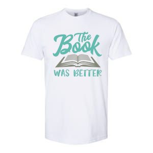 The Read Book Was Better Great Book Reader Lover Literary Funny Gift Softstyle CVC T-Shirt