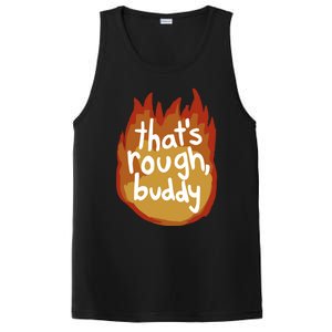 ThatS Rough Buddy Cute Gift PosiCharge Competitor Tank