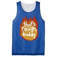 ThatS Rough Buddy Cute Gift Mesh Reversible Basketball Jersey Tank