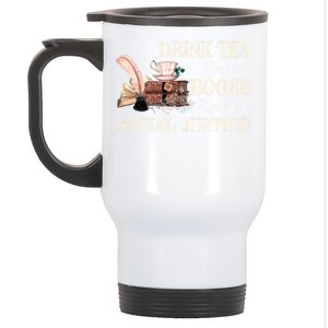 Tea Read Books Fight For Social Justice Meaningful Gift Stainless Steel Travel Mug