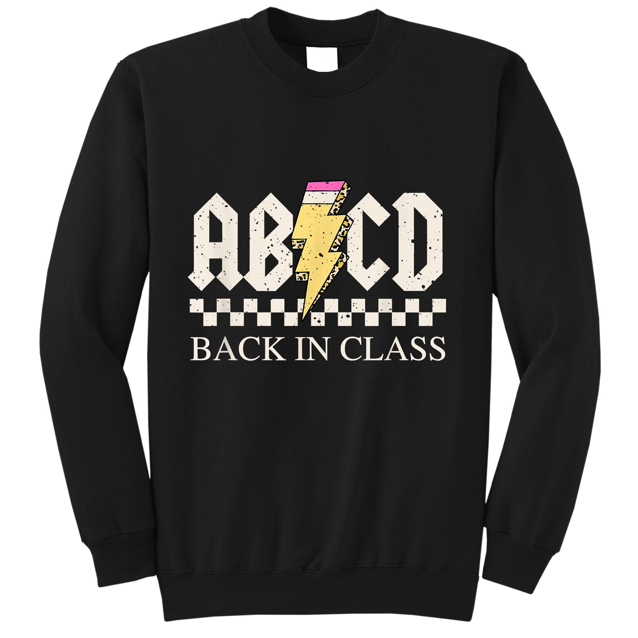 Teachers Rock Back To School ABCD Back In Class Sweatshirt