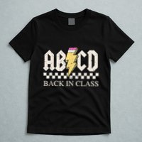 Teachers Rock Back To School ABCD Back In Class T-Shirt