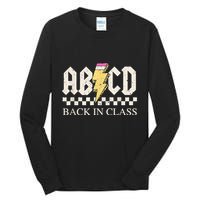 Teachers Rock Back To School ABCD Back In Class Tall Long Sleeve T-Shirt