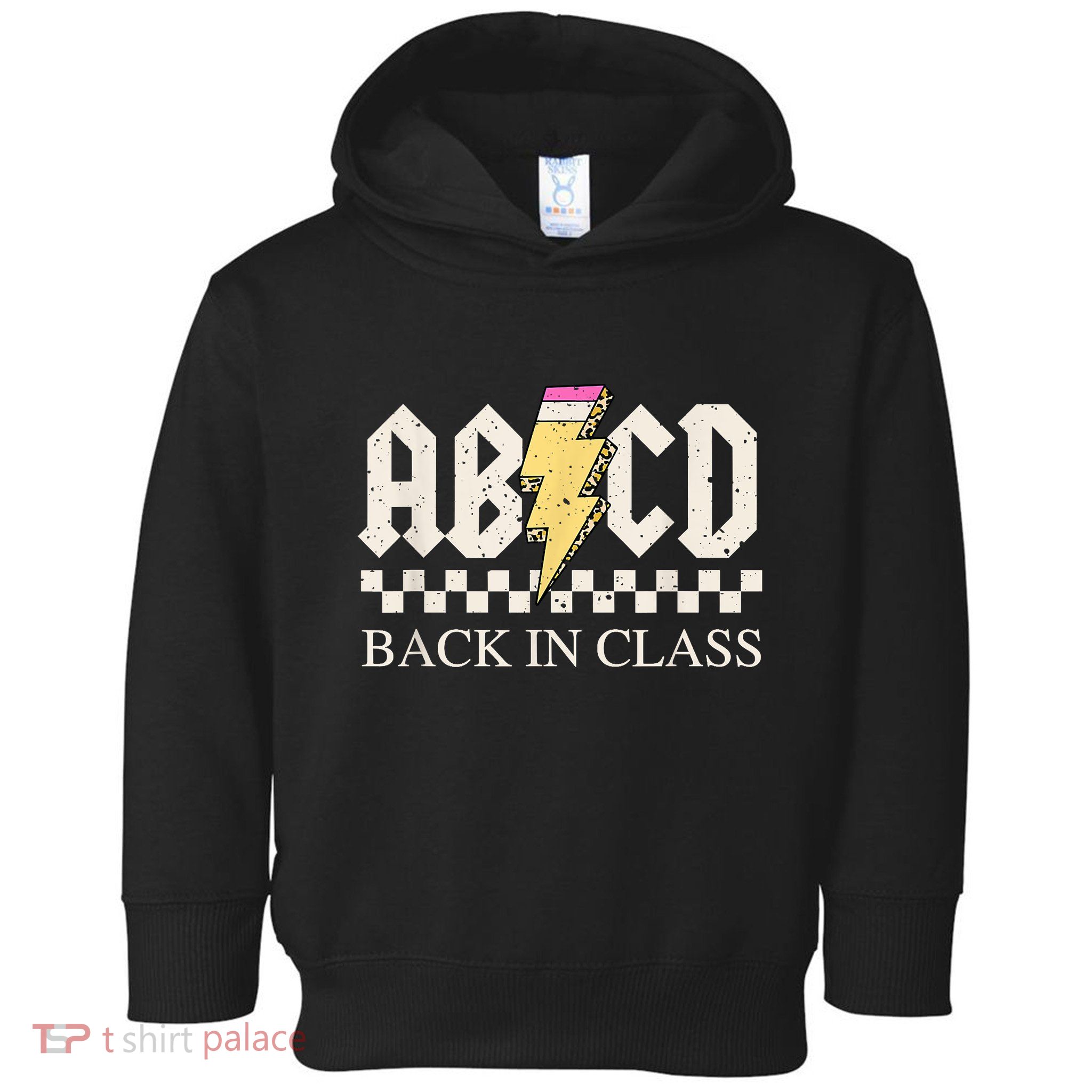 Teachers Rock Back To School ABCD Back In Class Toddler Hoodie
