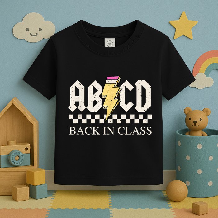 Teachers Rock Back To School ABCD Back In Class Toddler T-Shirt