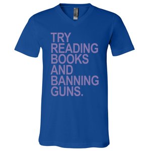 Try Reading Books And Banning Guns (Lavender) Gift V-Neck T-Shirt