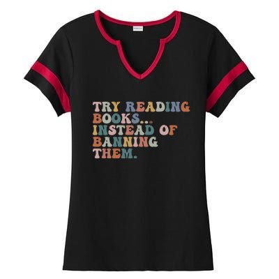 Try Reading Books Instead Of Banning Them Book Reading Gift Ladies Halftime Notch Neck Tee