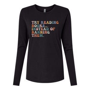 Try Reading Books Instead Of Banning Them Book Reading Gift Womens Cotton Relaxed Long Sleeve T-Shirt