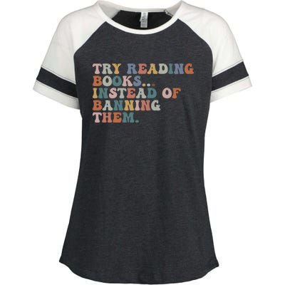 Try Reading Books Instead Of Banning Them Book Reading Gift Enza Ladies Jersey Colorblock Tee