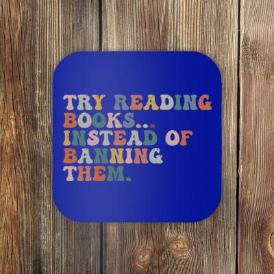 Try Reading Books Instead Of Banning Them Book Reading Gift Coaster