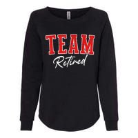 Team Retired Cool Varsity Couples Retirement Gifts Womens California Wash Sweatshirt