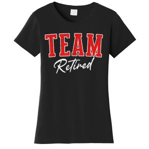 Team Retired Cool Varsity Couples Retirement Gifts Women's T-Shirt