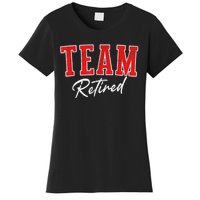 Team Retired Cool Varsity Couples Retirement Gifts Women's T-Shirt