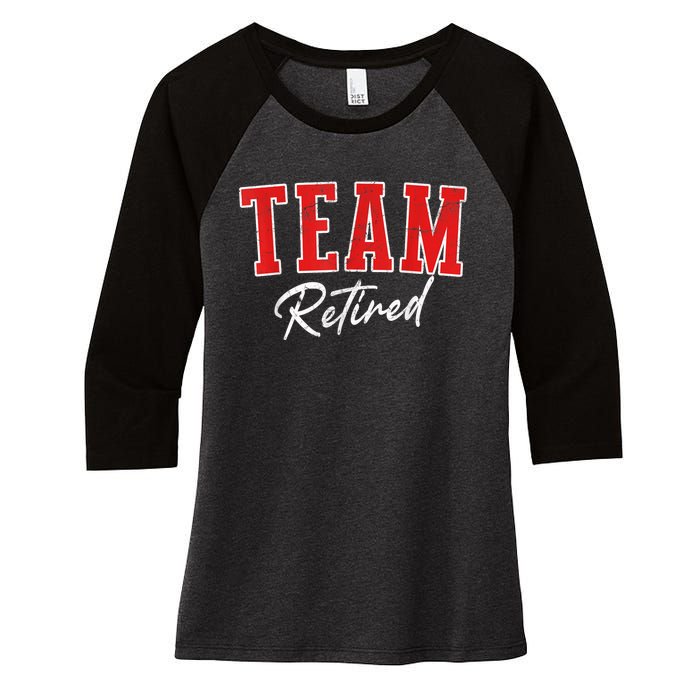 Team Retired Cool Varsity Couples Retirement Gifts Women's Tri-Blend 3/4-Sleeve Raglan Shirt