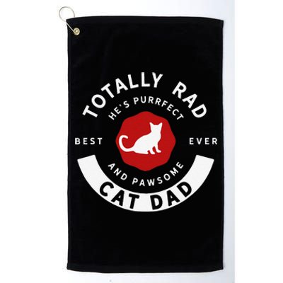 Totally Rad Cat Dad Father's Day Platinum Collection Golf Towel