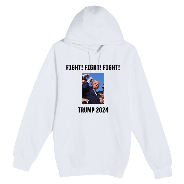 Trump Rally Campaign 2024 Fight Fight Fight Premium Pullover Hoodie