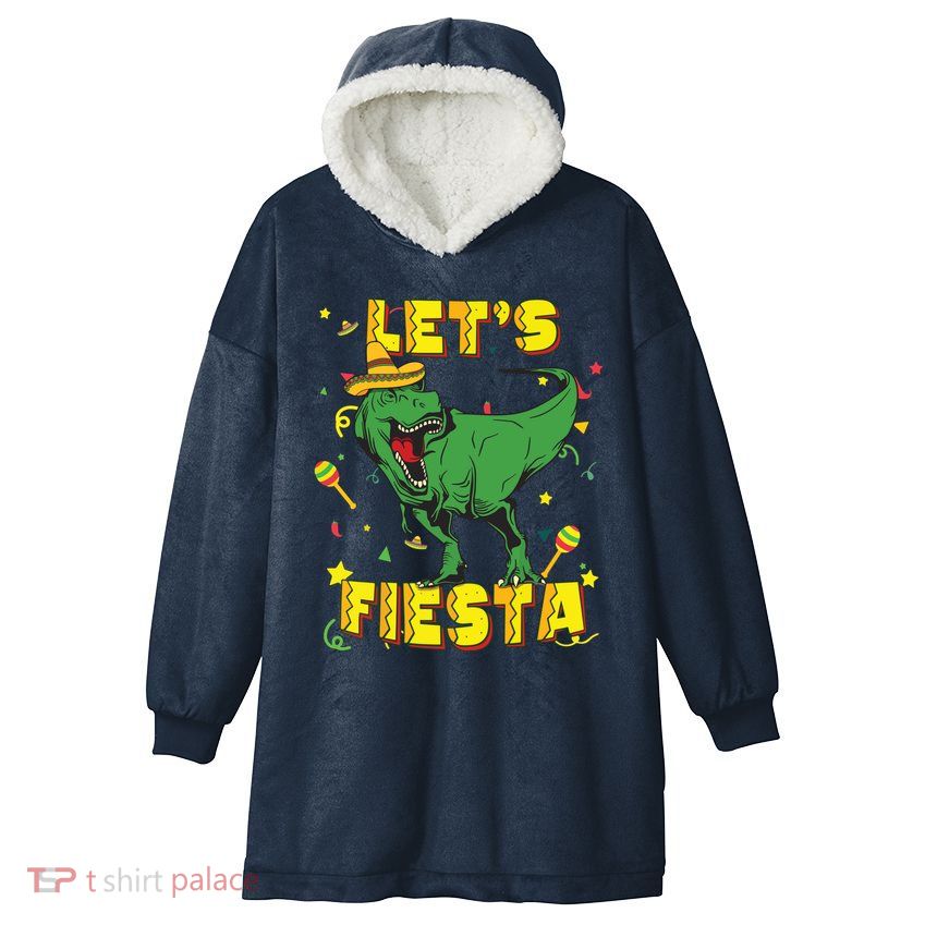T Rex Cinco De Mayo Shirts Tyrannosaurus Dinosaur Lets Fiesta Hooded Wearable Blanket