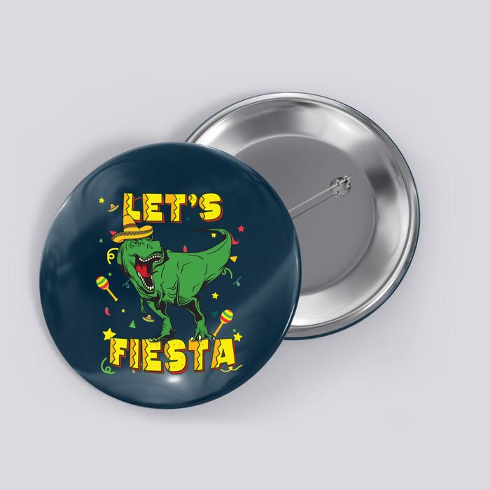 T Rex Cinco De Mayo Shirts Tyrannosaurus Dinosaur Lets Fiesta Button