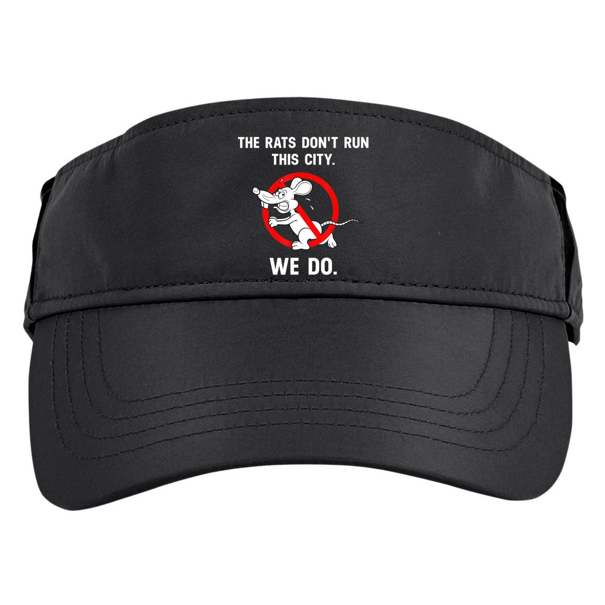 The Rats Don't Run This City We Do Adult Drive Performance Visor