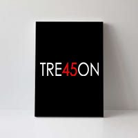 Tre45on Anti Trump Treason Canvas