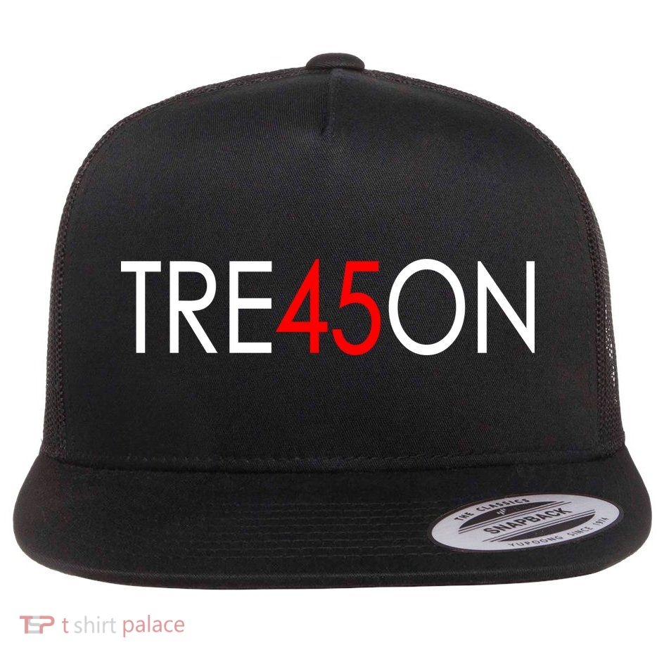 Tre45on Anti Trump Treason Flat Bill Trucker Hat