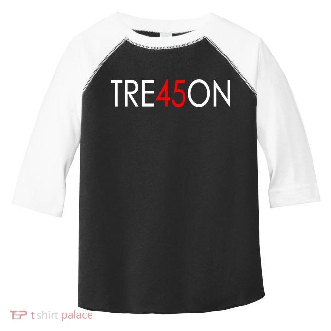 Tre45on Anti Trump Treason Toddler Fine Jersey T-Shirt