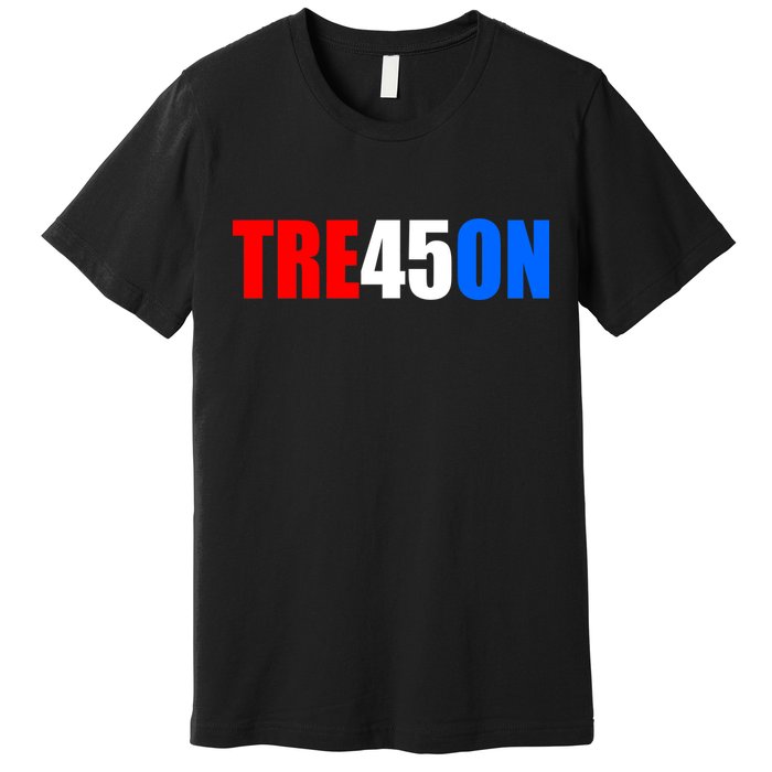 Tre45on Treason Anti Trump Premium T-Shirt