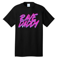 Techno Rave Edm Rave Daddy Tall T-Shirt