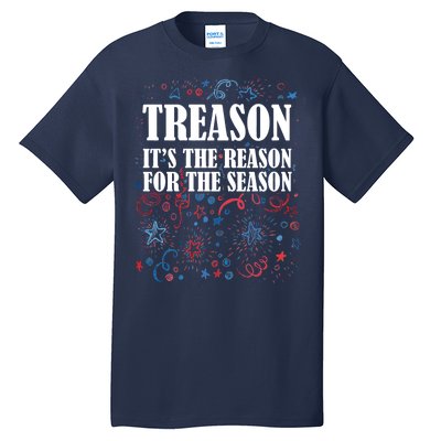 Treason is the Reason for the Season Tall T-Shirt