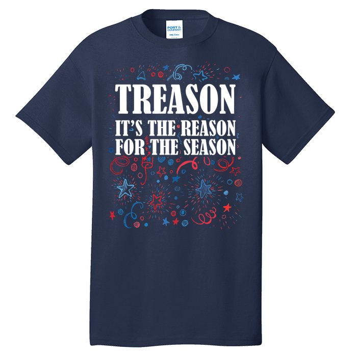 Treason is the Reason for the Season Tall T-Shirt