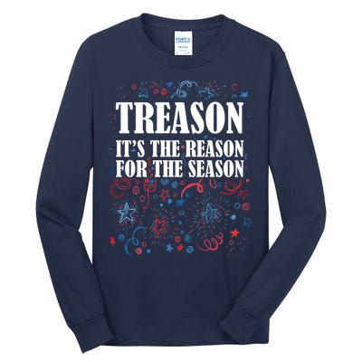 Treason is the Reason for the Season Tall Long Sleeve T-Shirt