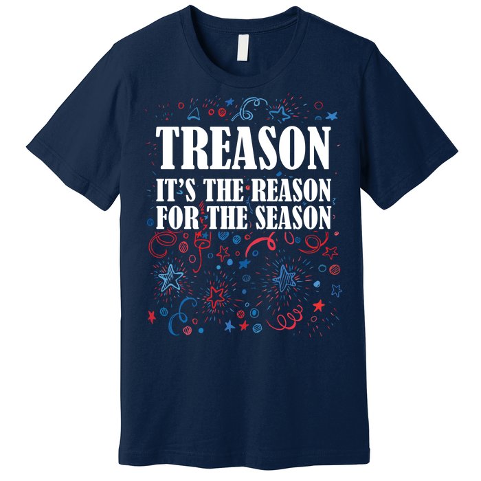 Treason is the Reason for the Season Premium T-Shirt