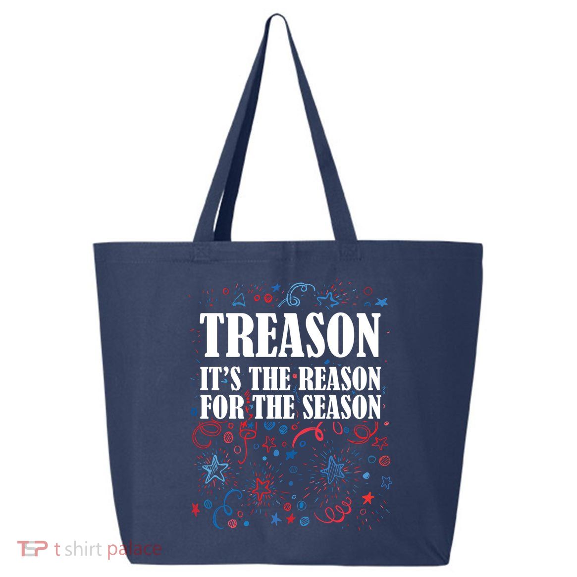 Treason is the Reason for the Season 25L Jumbo Tote