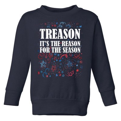 Treason is the Reason for the Season Toddler Sweatshirt