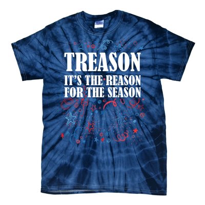 Treason is the Reason for the Season Tie-Dye T-Shirt