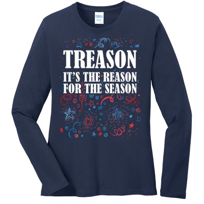 Treason is the Reason for the Season Ladies Long Sleeve Shirt