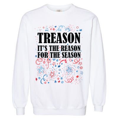 Treason is the Reason for the Season Garment-Dyed Sweatshirt